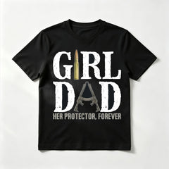 "Girl Dad - Her Protector Forever" Patriotic T-Shirt