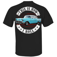 This Is How I Roll - Custom Photo Classic Car Shirt - Personalized Upload Vehicle Photo