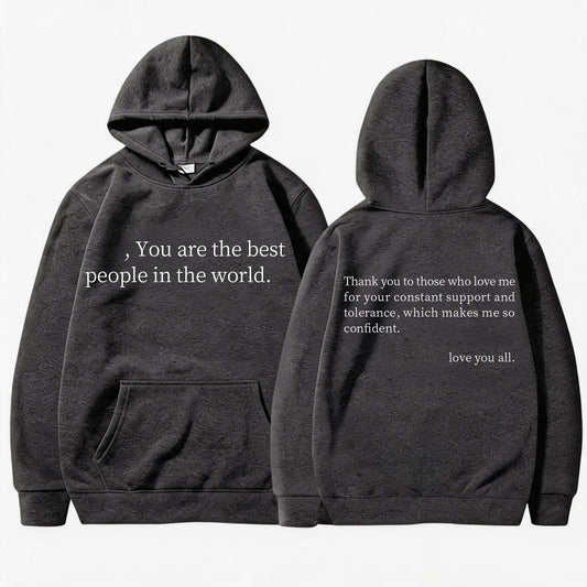Double-Sided "You Are The Best People In The World" Gratitude Hoodie
