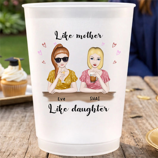 Custom Like mother like daughter Plastic Cups