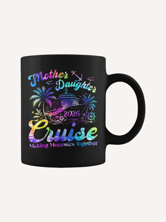Cruise Mother Daughter Trip 2026 Mom Daughter Vacation Coffee Mug